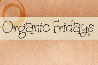 Organic Fridays: A Crafty Font for Creative Branding