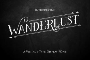 Wanderlust: The Perfect Vintage Display Font for Your Campaigns